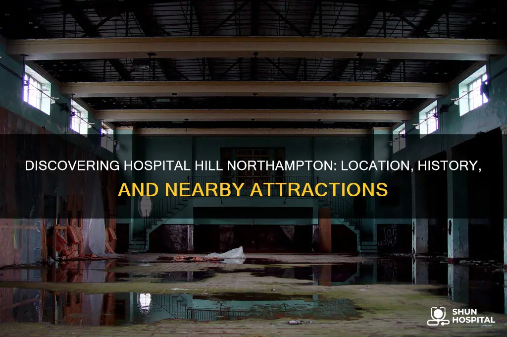 where is hospital hill northampton