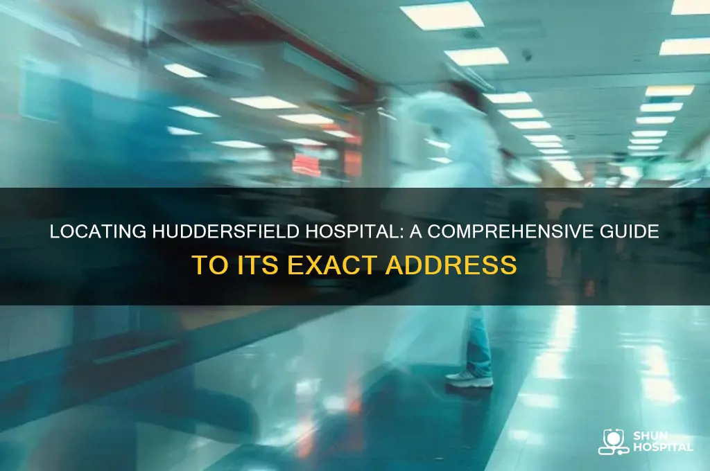 where is huddersfield hospital