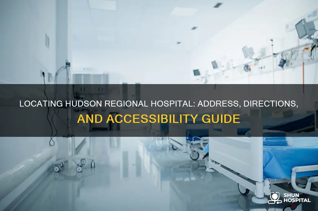 where is hudson regional hospital