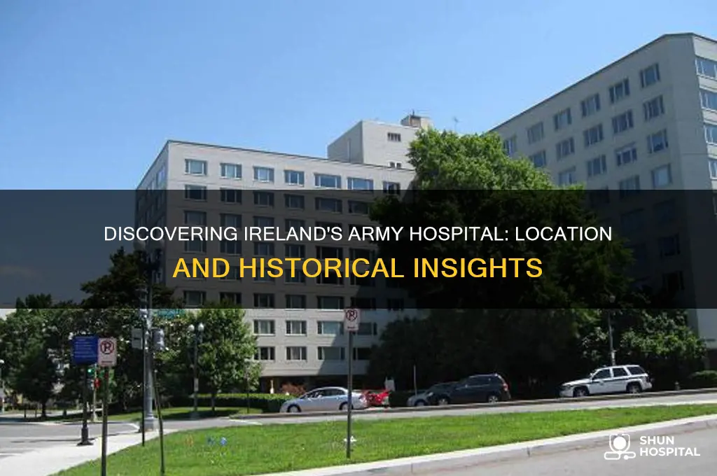 where is ireland army hospital