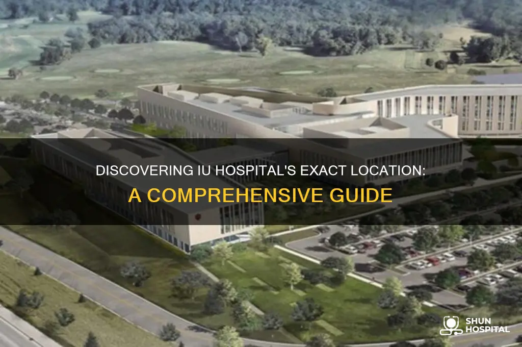where is iu hospital located
