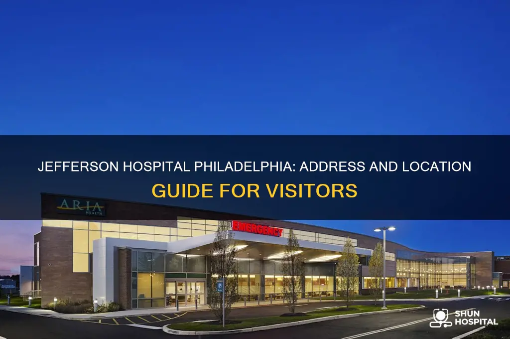 where is jefferson hospital located in philadelphia