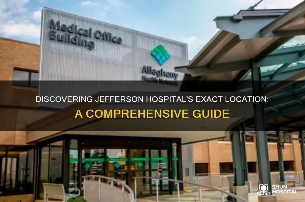 where is jefferson hospital located
