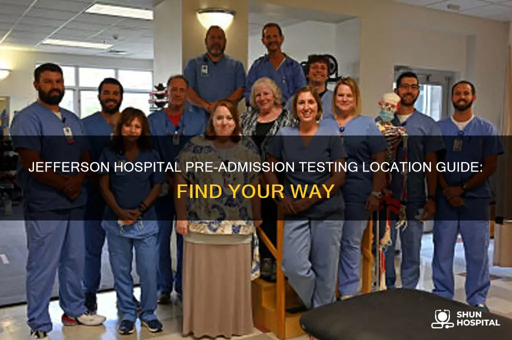 where is jefferson hospital pre admission testing