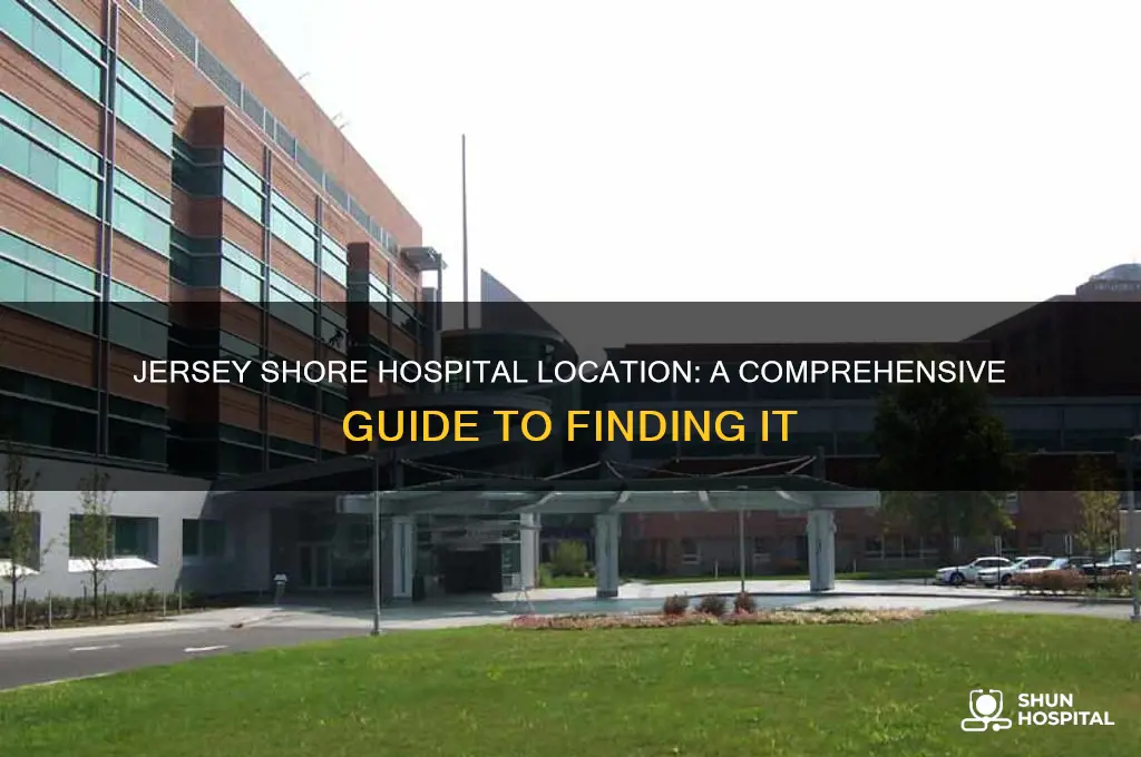 where is jersey shore hospital