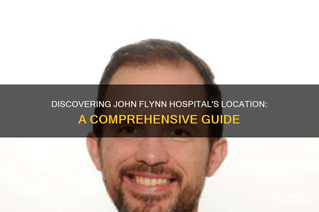 where is john flynn hospital
