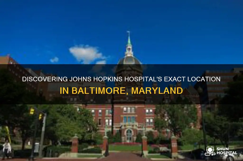 where is johns hopkins hospital