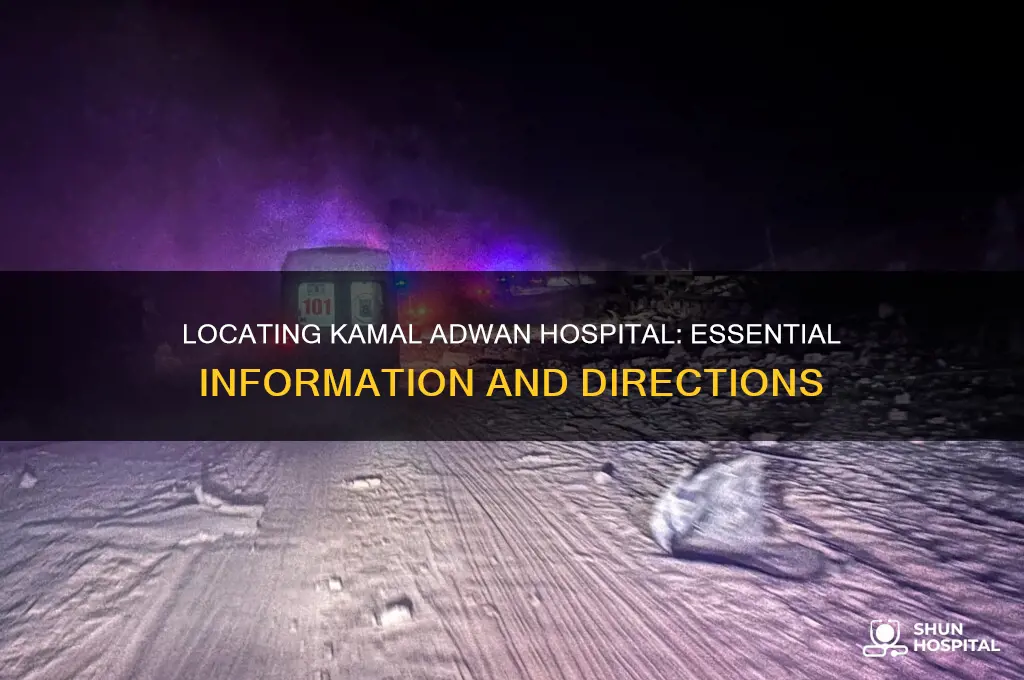 where is kamal adwan hospital