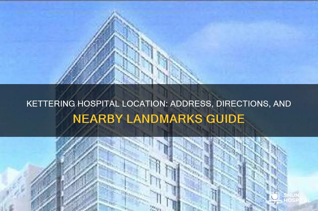 where is kettering hospital