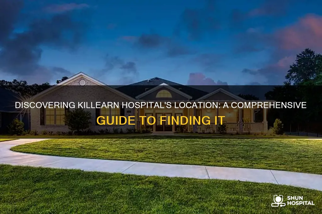 where is killearn hospital