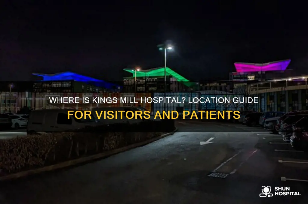 where is kings mill hospital