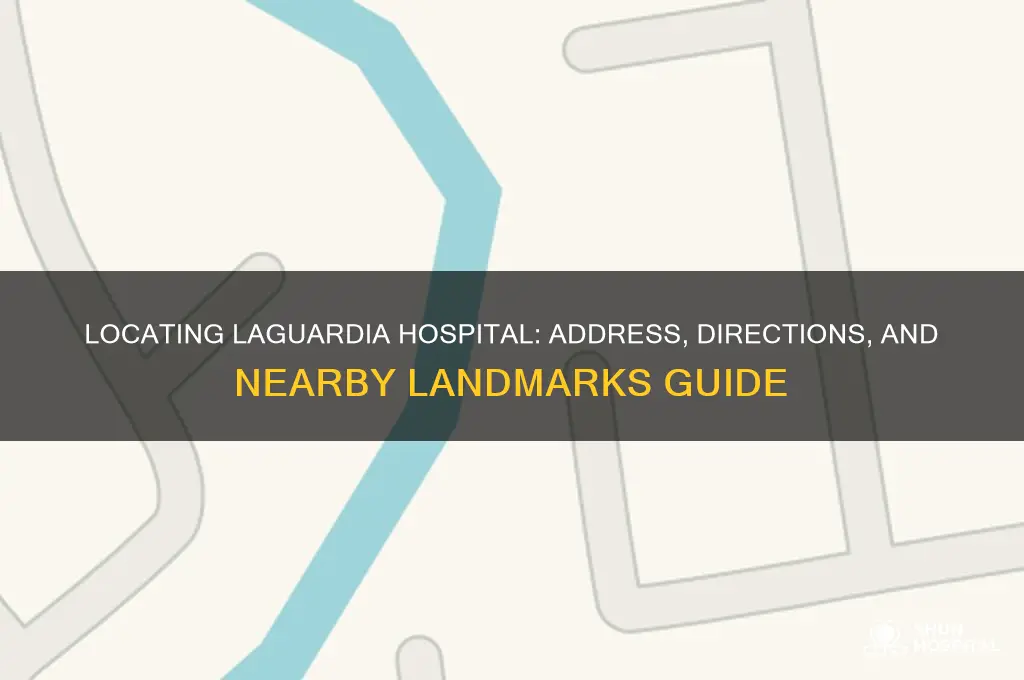 where is laguardia hospital