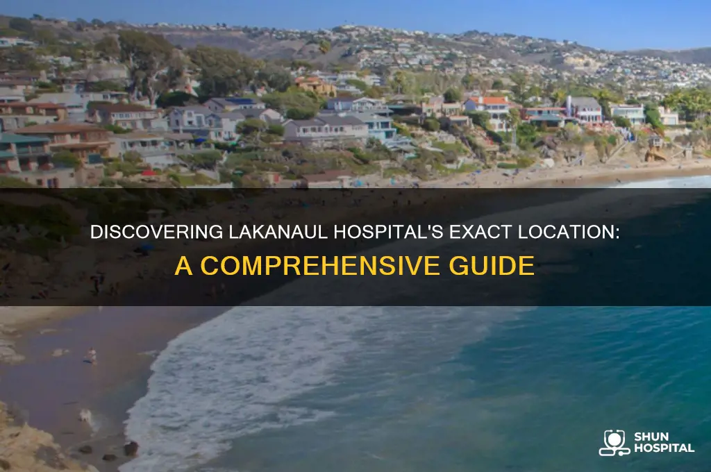 where is lakanaul hospital