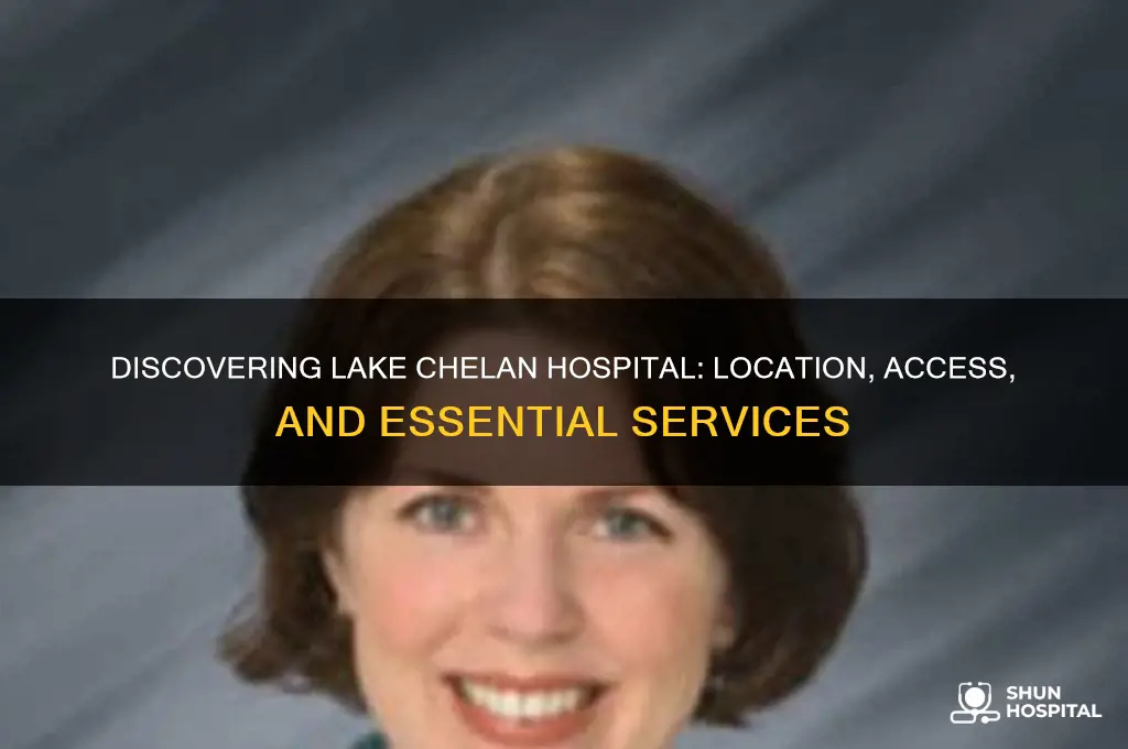 where is lake chelan hospital