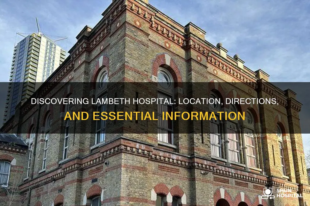 where is lambeth hospital