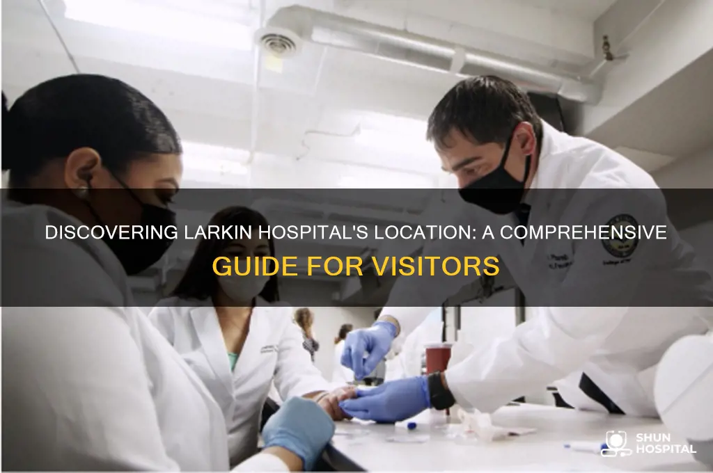 where is larkin hospital