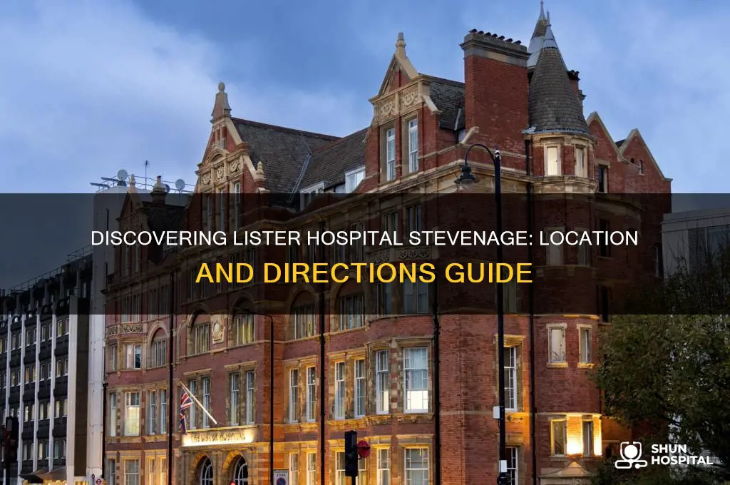 where is lister hospital stevenage