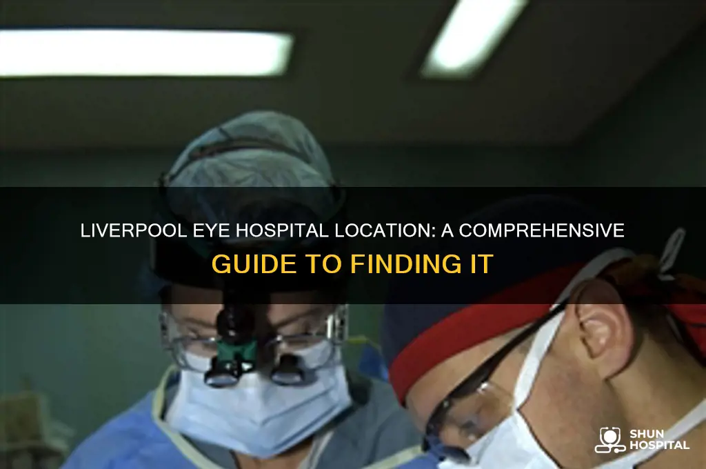 where is liverpool eye hospital