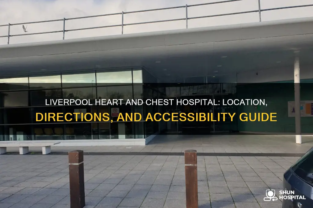 where is liverpool heart and chest hospital