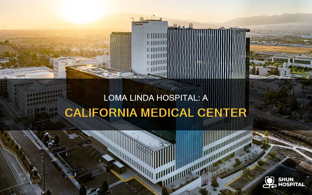 where is loma linda hospital in california
