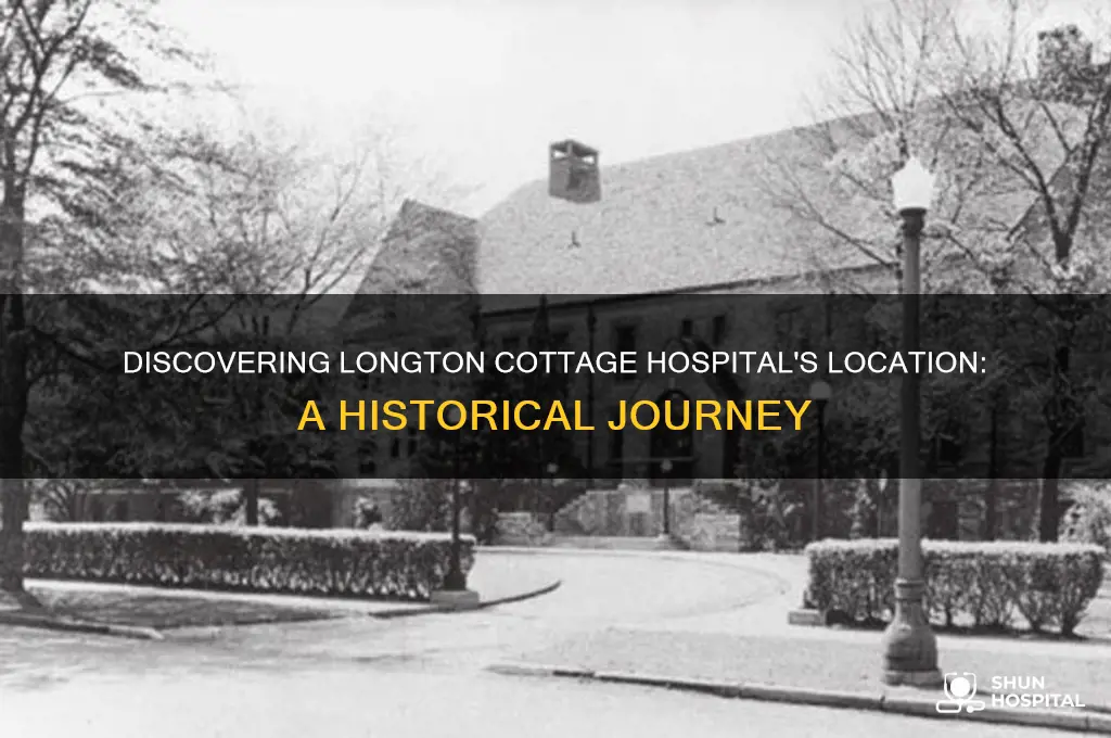 where is longton cottage hospital
