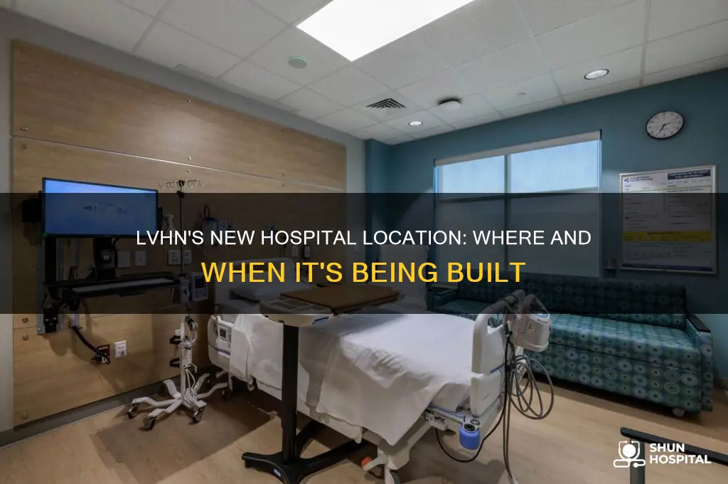 where is lvhn new hospital being build