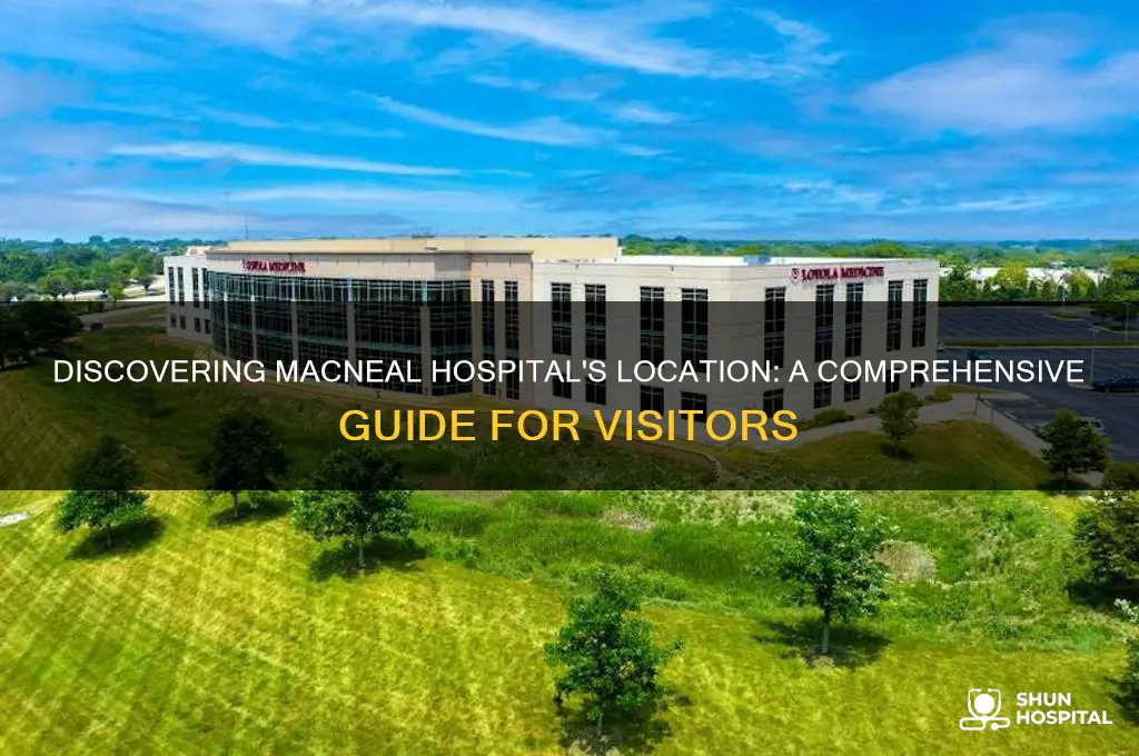 where is macneal hospital