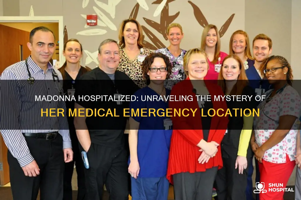 where is madonna hospitalized