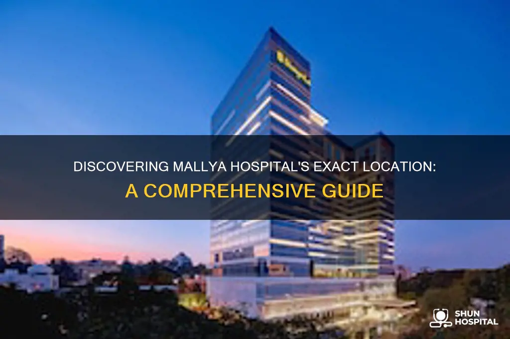 where is mallya hospital