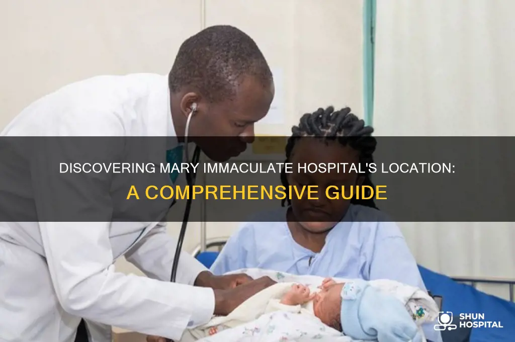 where is mary immaculate hospital