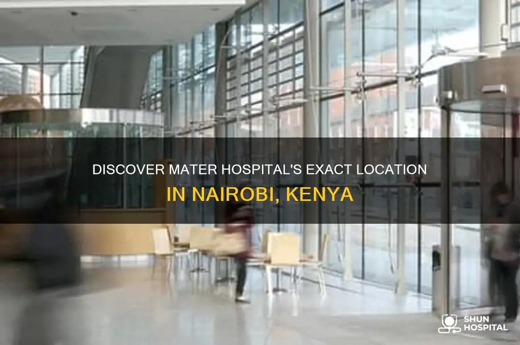 where is mater hospital located in nairobi