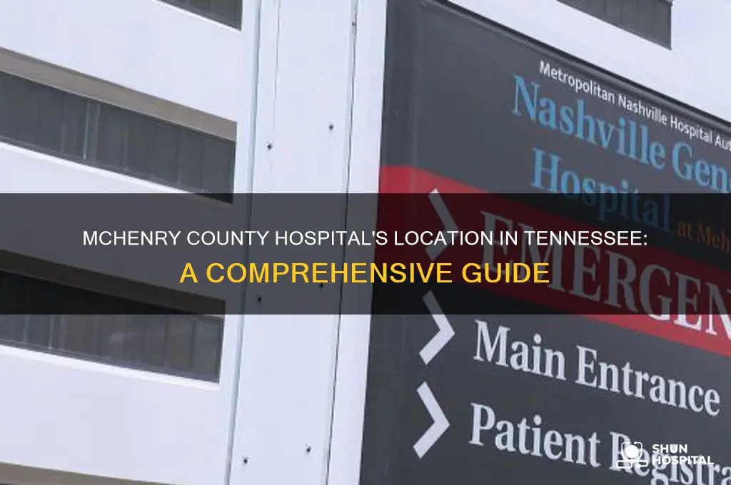 where is mchenry county hospital 8n tennessee
