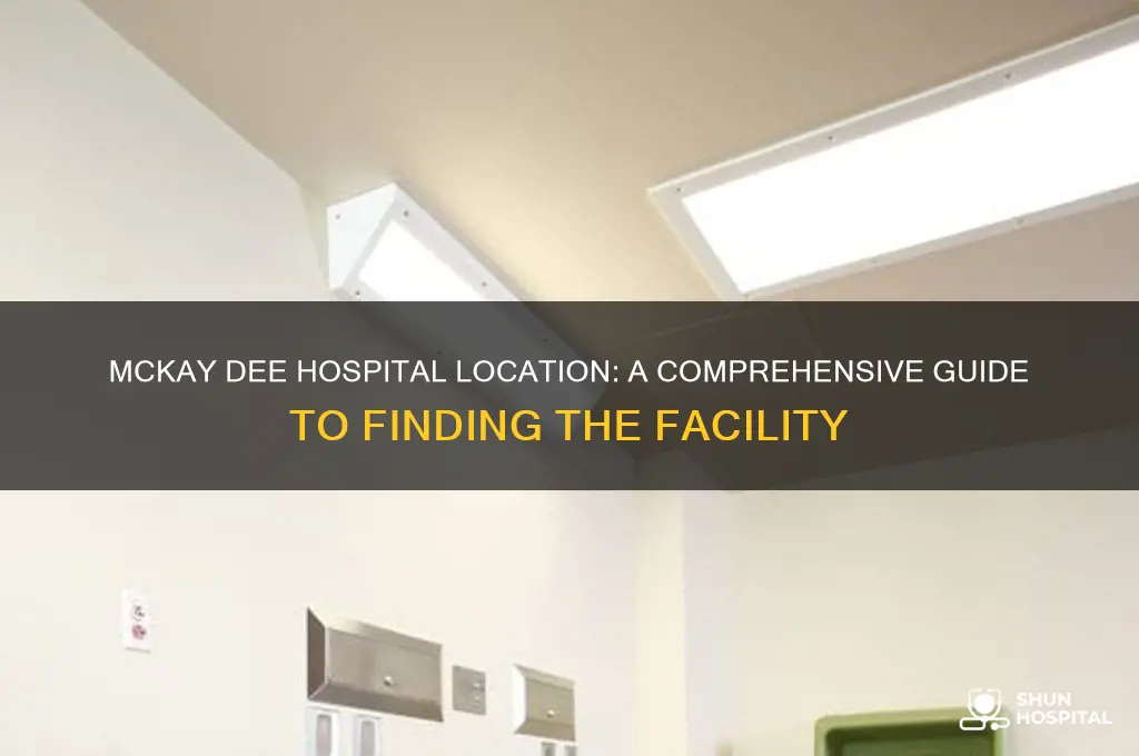 where is mckay dee hospital