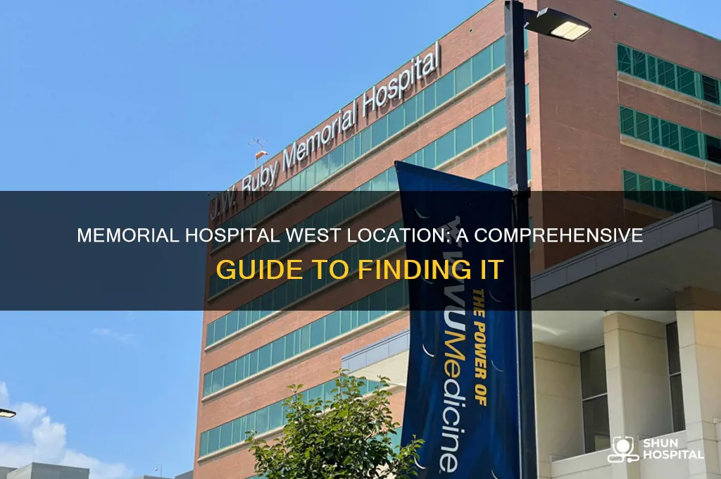 where is memorial hospital west