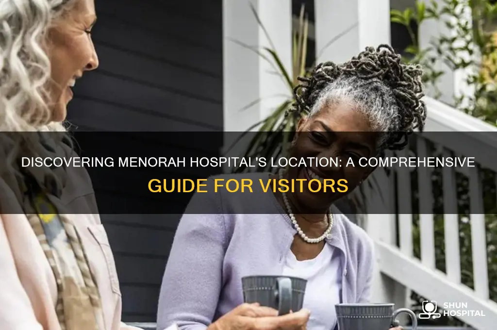 where is menorah hospital