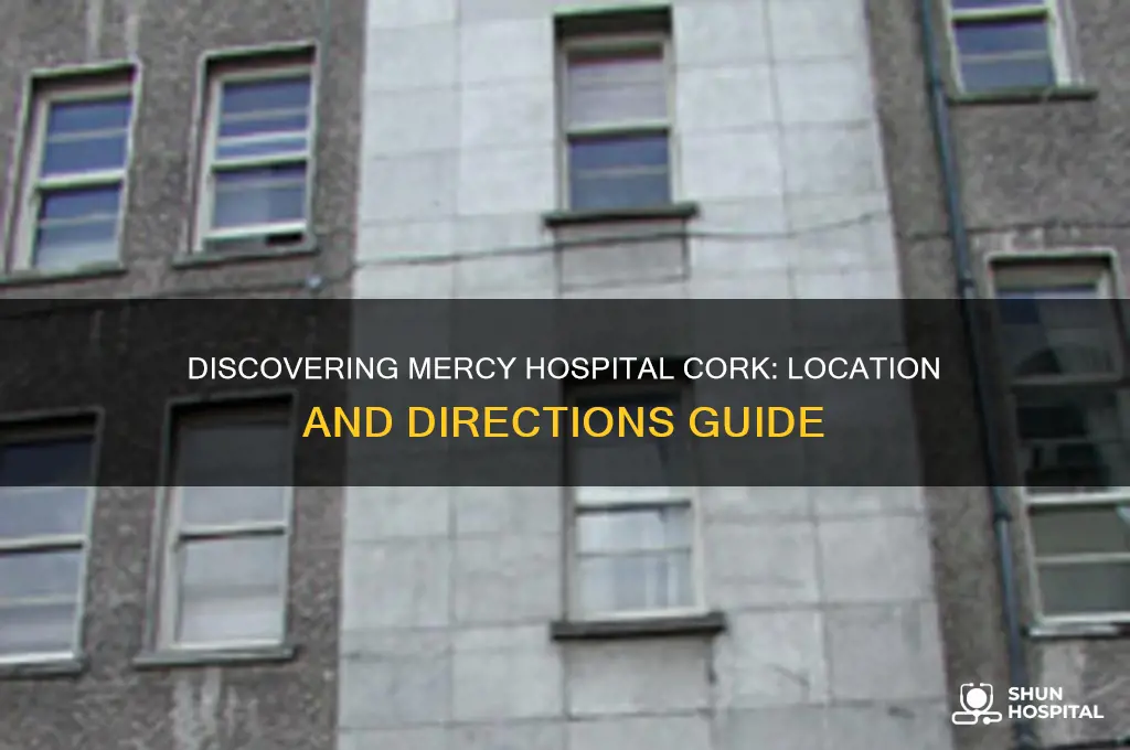where is mercy hospital cork
