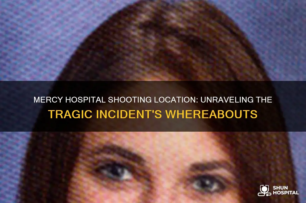 where is mercy hospital shooting