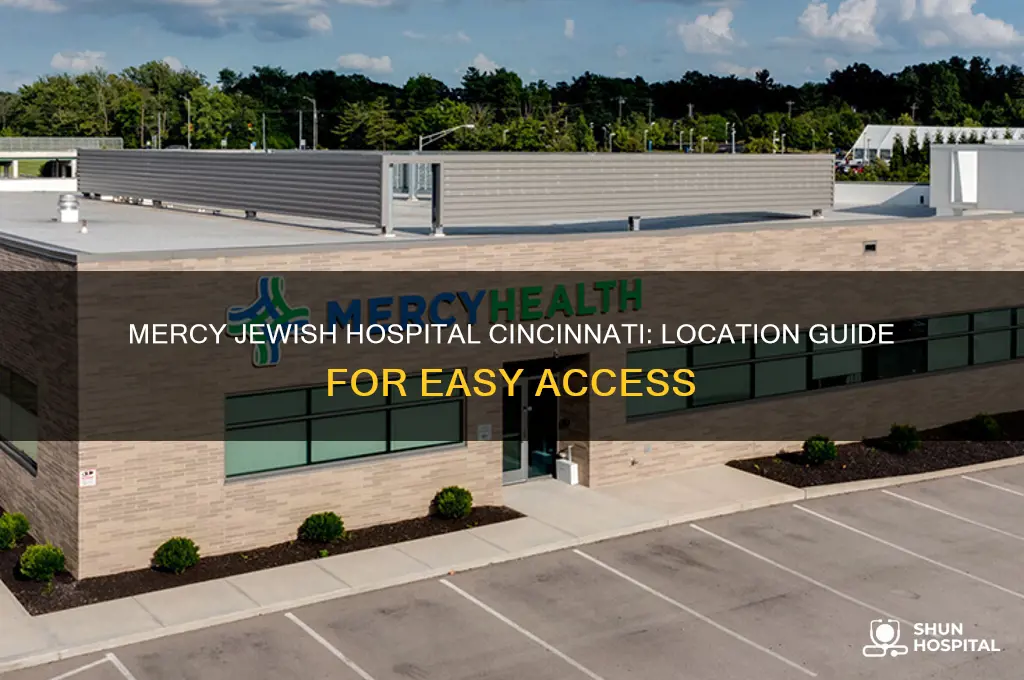 where is mercy jewish hospital in cincinnati