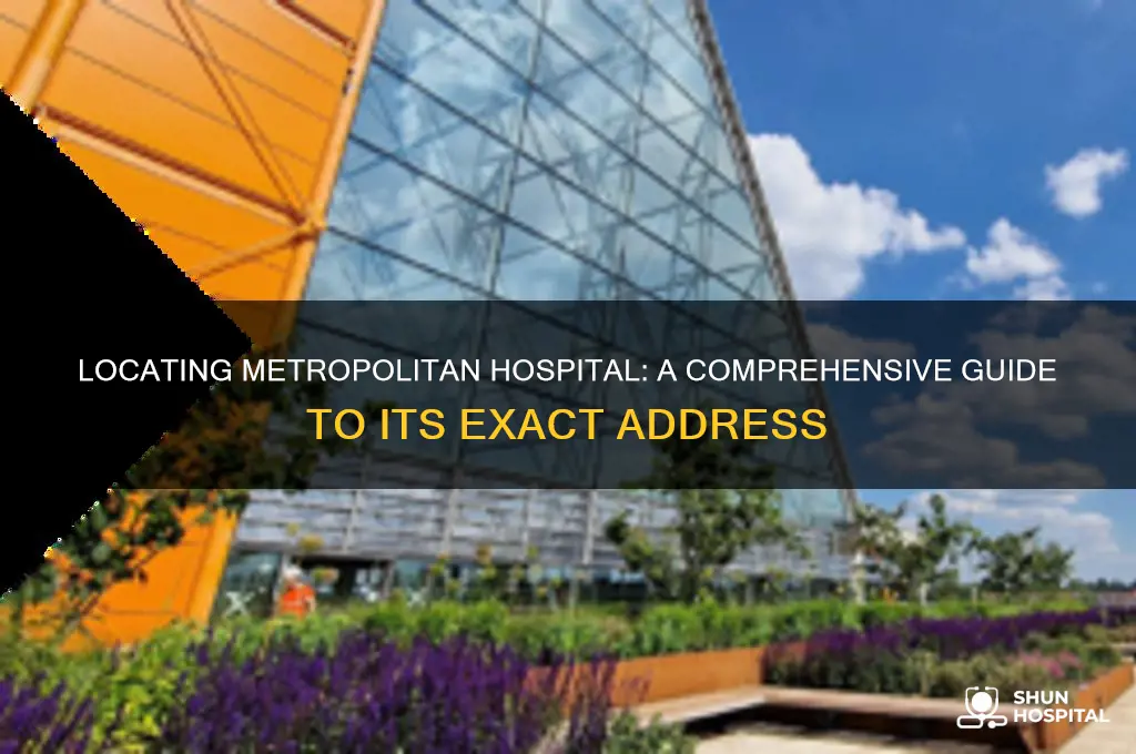 where is metropolitan hospital