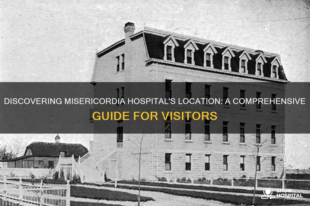 where is misericordia hospital