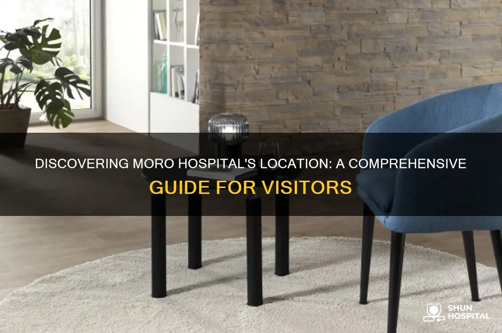 where is moro hospital