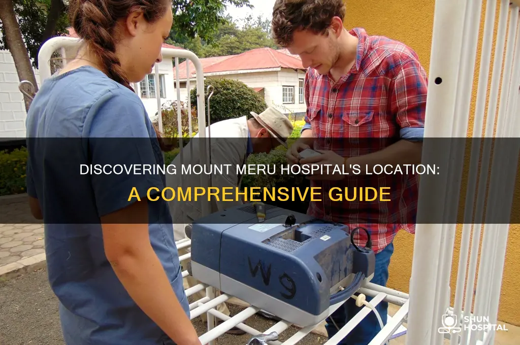 where is mount meru hospital