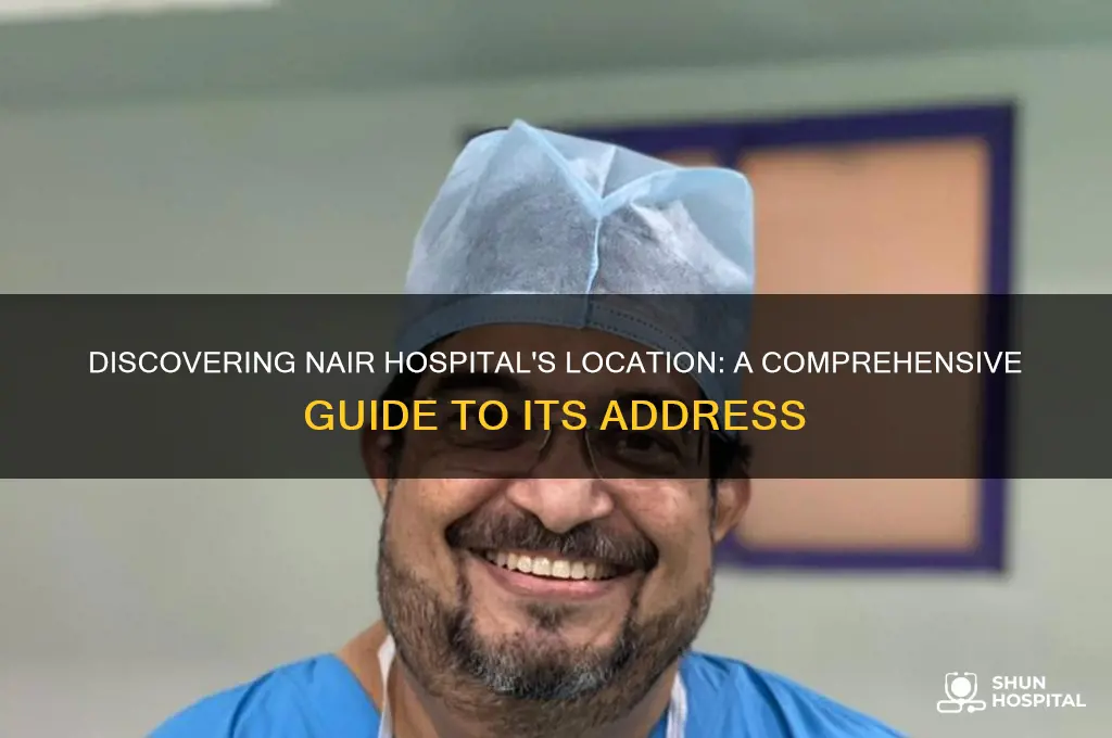 where is nair hospital