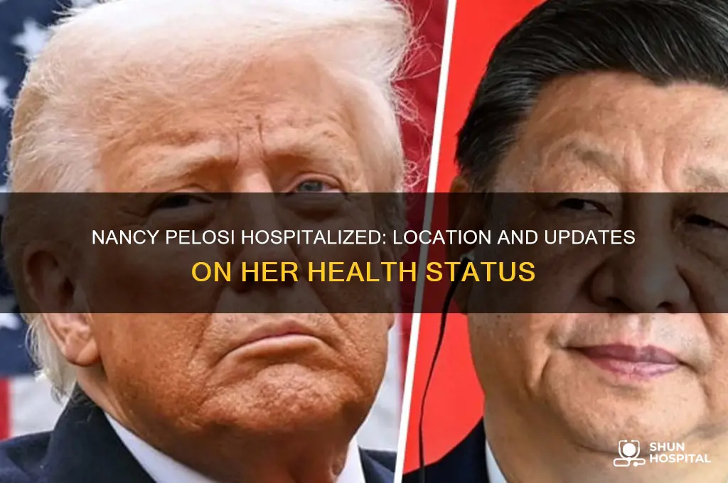 where is nancy pelosi hospitalized