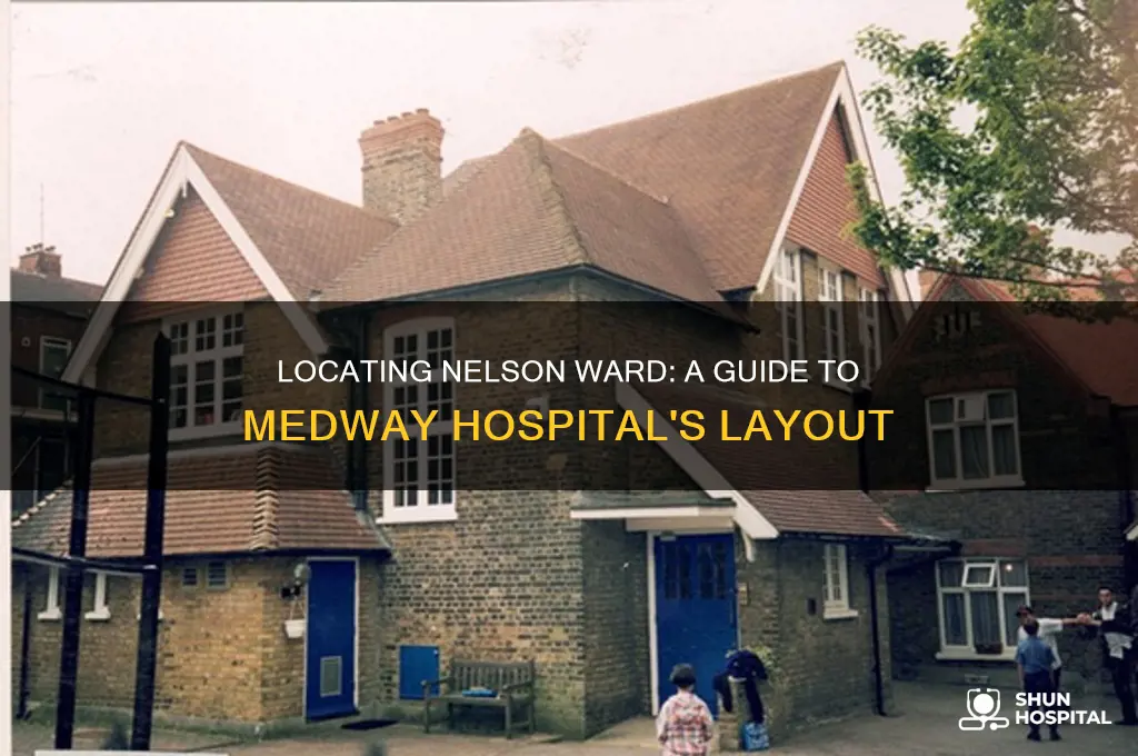 where is nelson ward in medway hospital