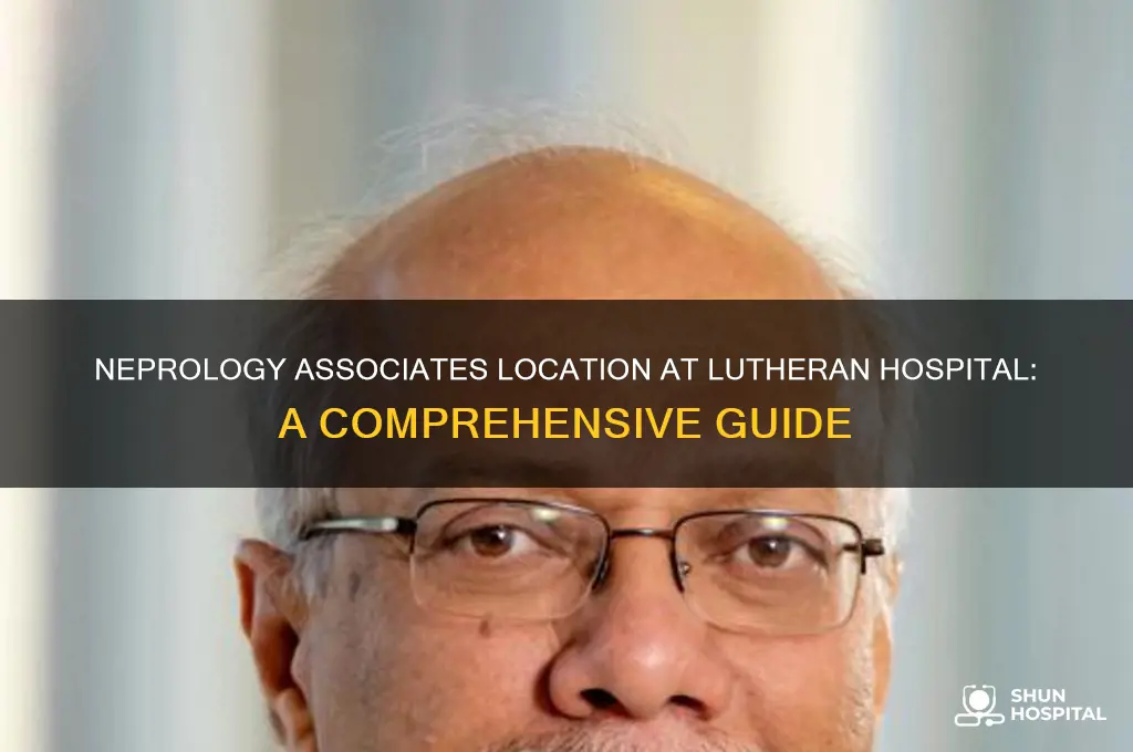 where is neprology assosiates at luthern hospital