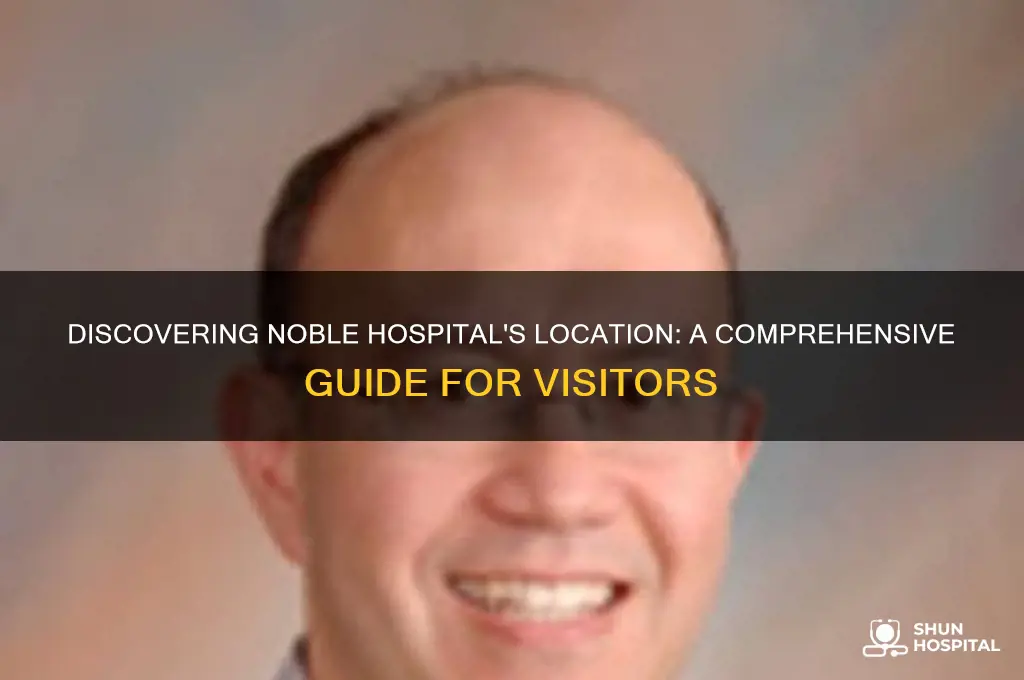 where is noble hospital