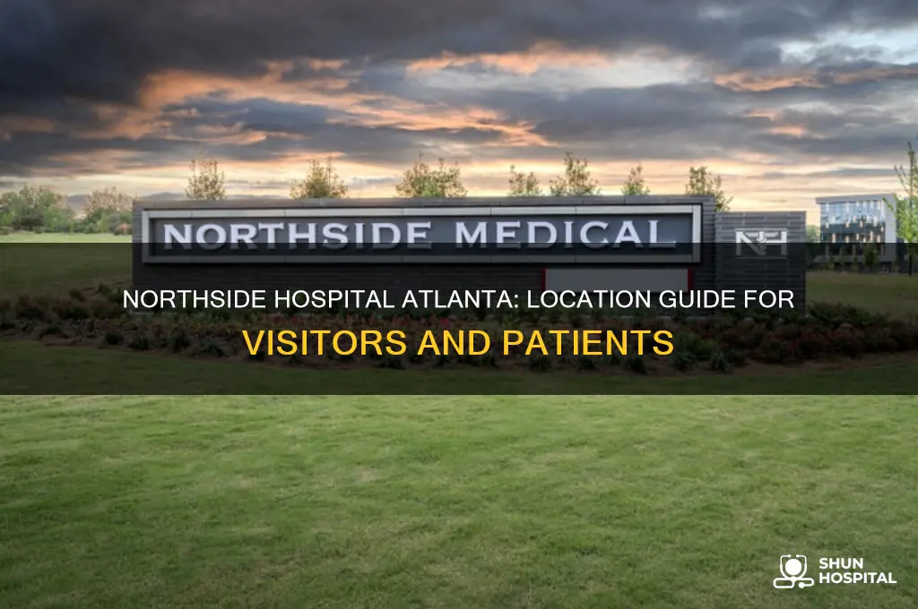 where is northside hospital in atlanta ga