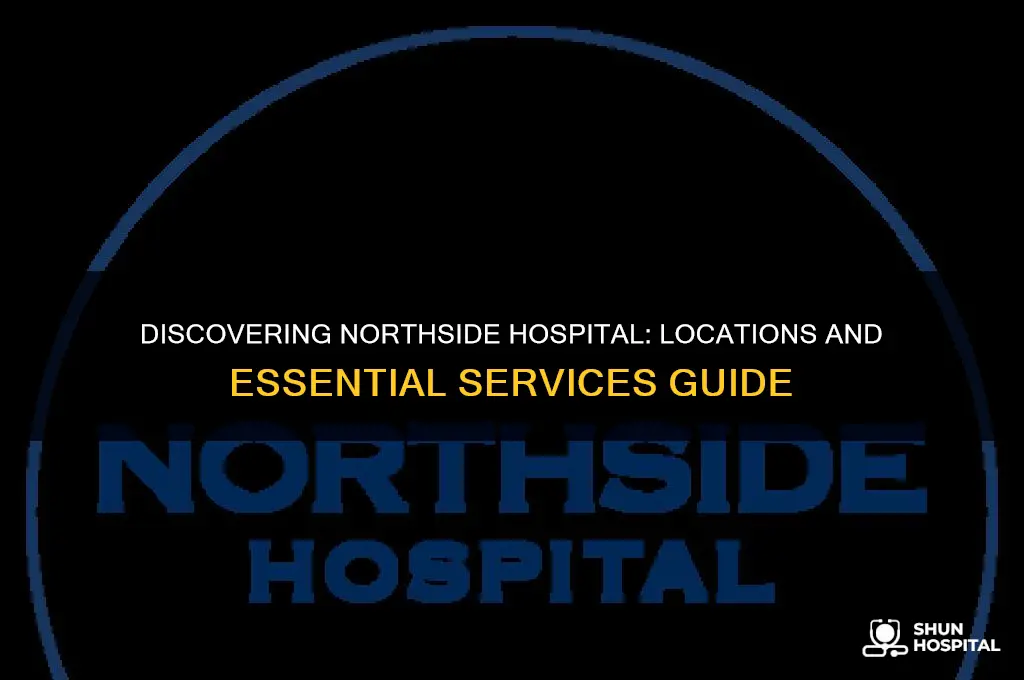 where is northside hospital