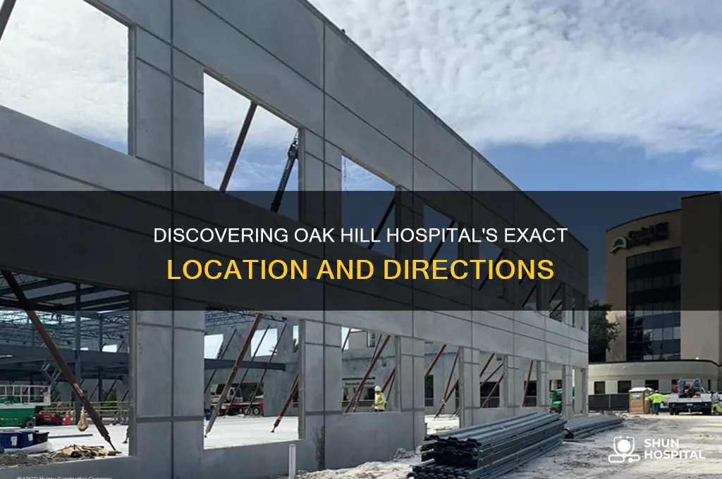 where is oak hill hospital